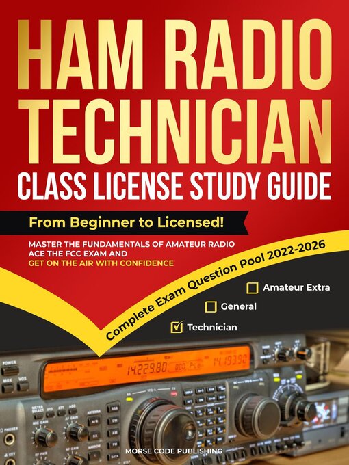 Title details for Ham Radio Technician Class License Study Guide by Morse Code Publishing - Available